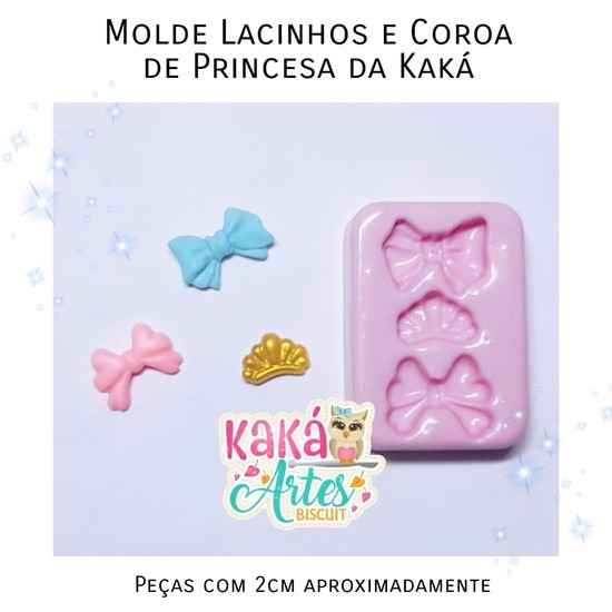Molde de Silicon Lacinhos e Coroa de Princesa da Kaká