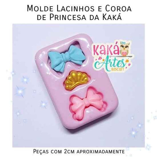 Molde de Silicon Lacinhos e Coroa de Princesa da Kaká